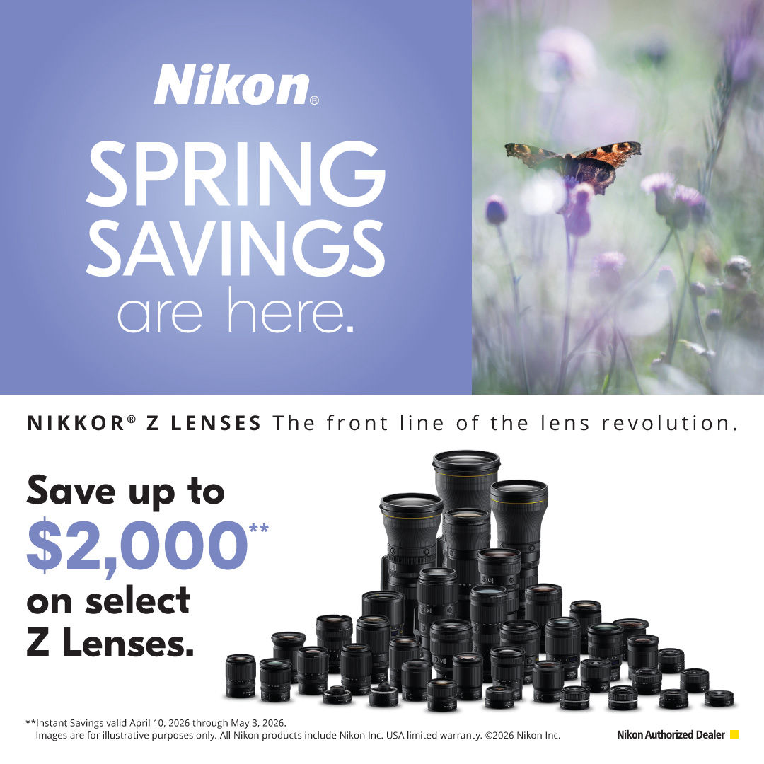 Nikon Z lenses -Save $2000. on Select Z Lenses